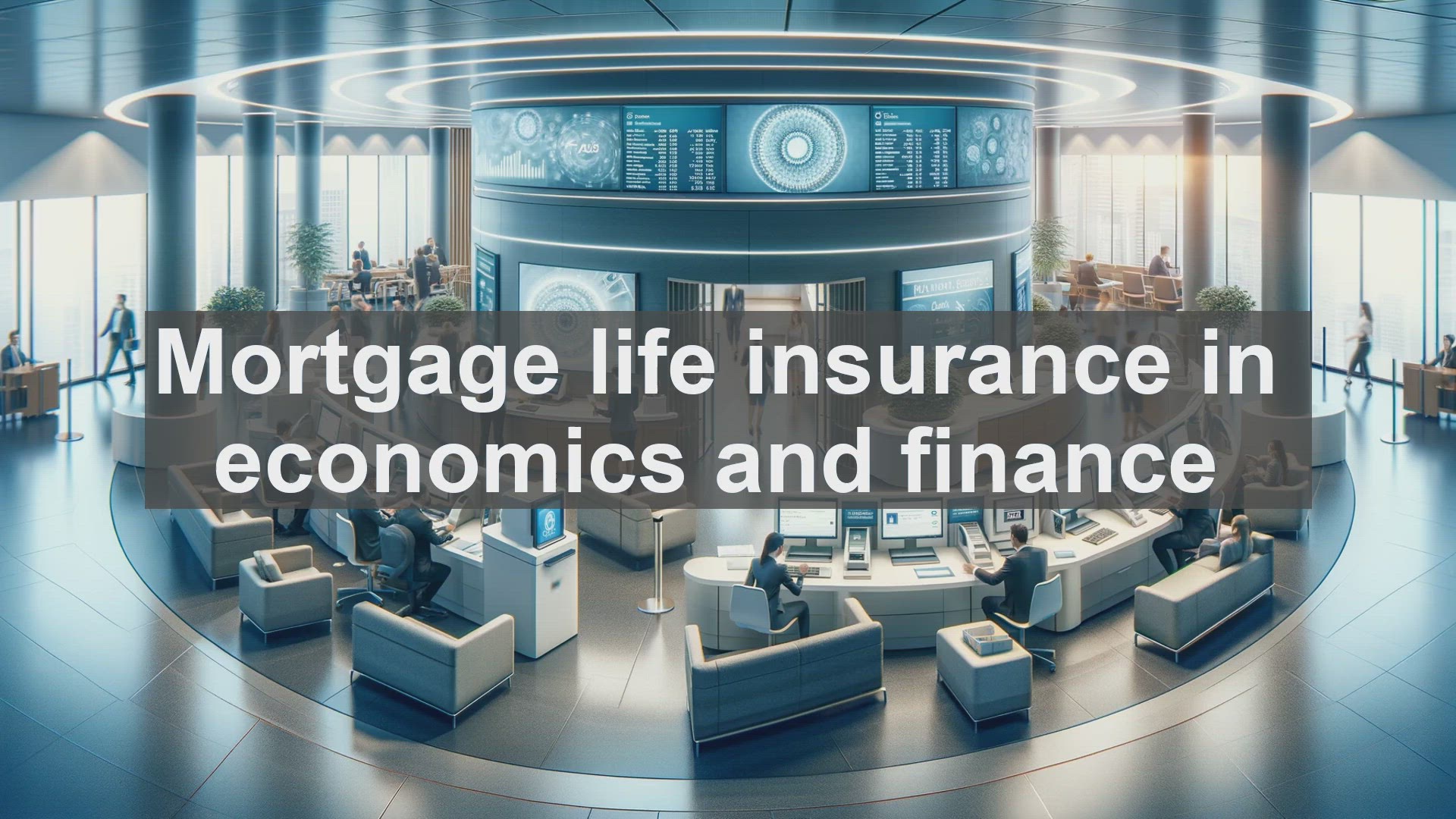 'Video thumbnail for Mortgage life insurance in economics and finance'