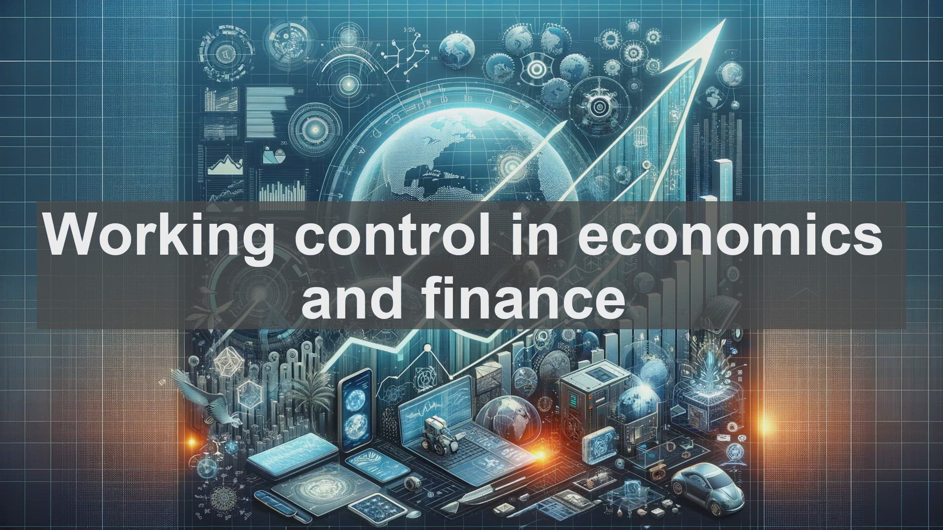 'Video thumbnail for Working control in economics and finance'