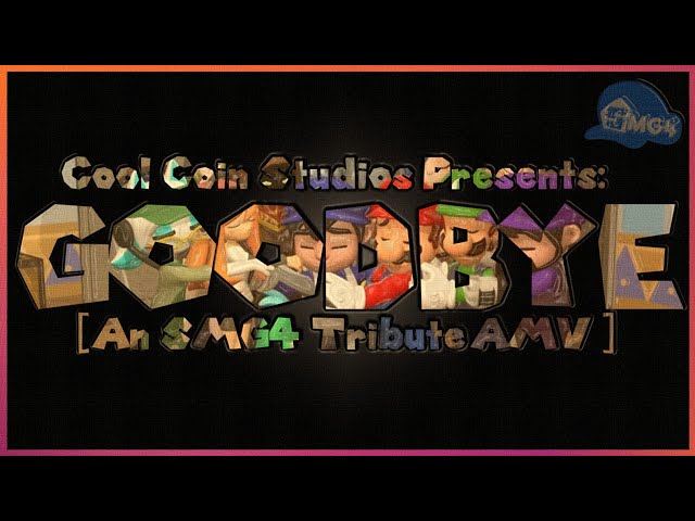 Video thumbnail for GOODBYE [An SMG4 Tribute AMV]