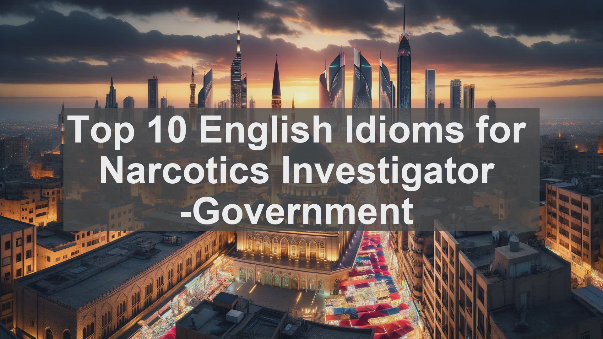 'Video thumbnail for Top 10 English Idioms for Narcotics Investigator Government'