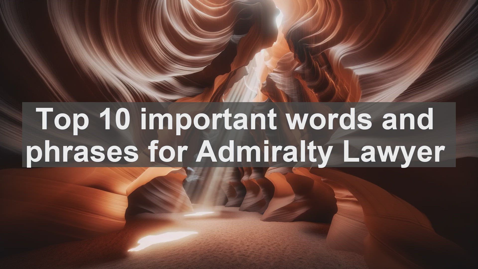 'Video thumbnail for Top 10 important words and phrases for Admiralty Lawyer'