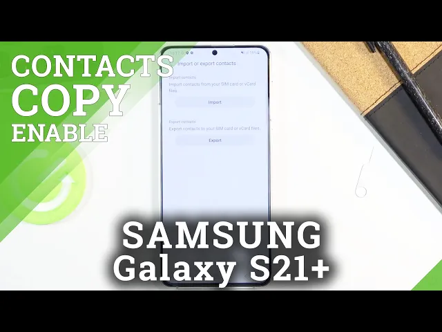 Video thumbnail for How to Copy Contacts in SAMSUNG Galaxy S21+ - Move Phone Numbers