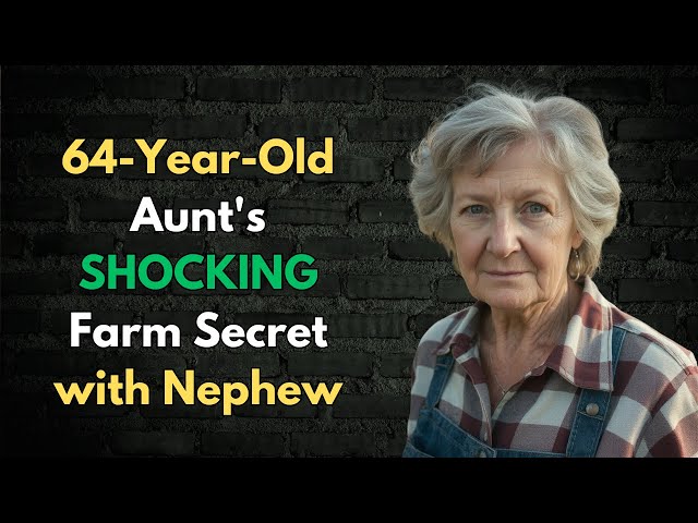 Video thumbnail for My 64-Year-Old Aunt's SHOCKING Farm Secret" | Age Gap Love Story