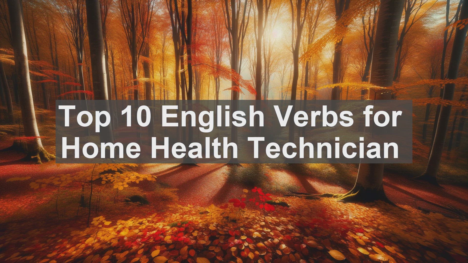 'Video thumbnail for Top 10 English Verbs for Home Health Technician'