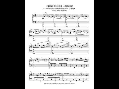 Video thumbnail for Claude Ziad El-Bayeh - Piano Solo 53 (Insulin) - Composed in 2006