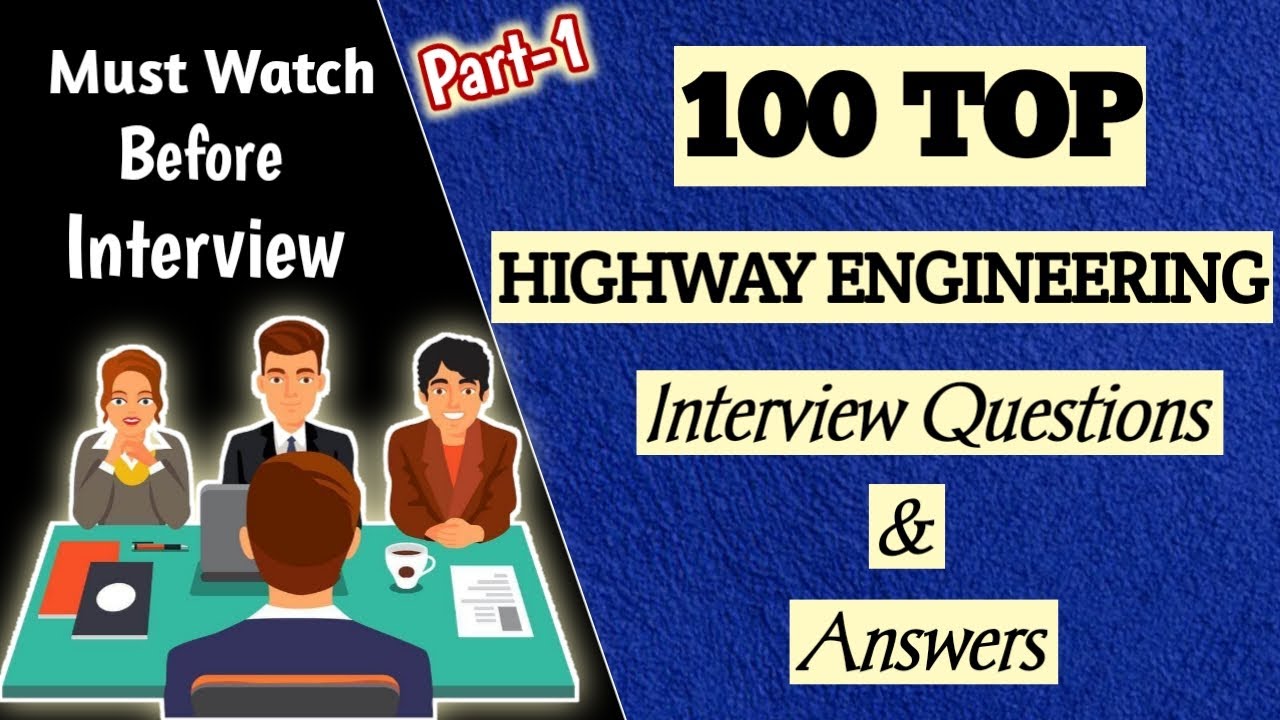 Video thumbnail for Top 100 Highway Engineering Interview Question and Answers ||PART1||