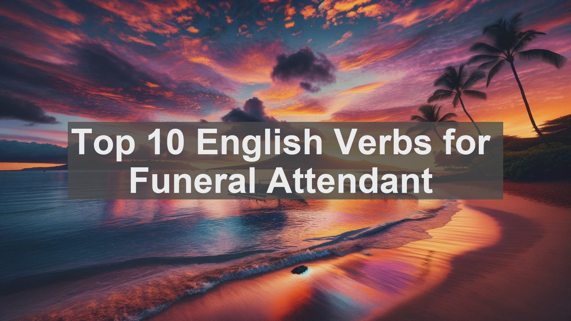 'Video thumbnail for Top 10 English Verbs for Funeral Attendant'