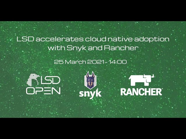 Video thumbnail for Webinar: LSD accelerates cloud native adoption with Snyk and Rancher