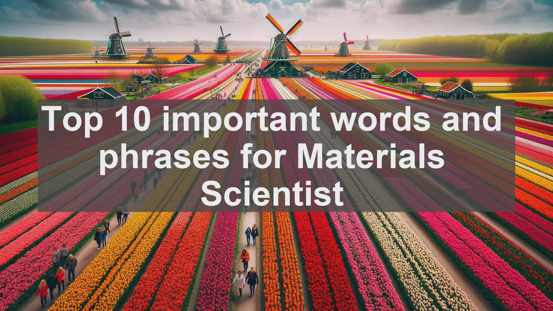 'Video thumbnail for Top 10 important words and phrases for Materials Scientist'