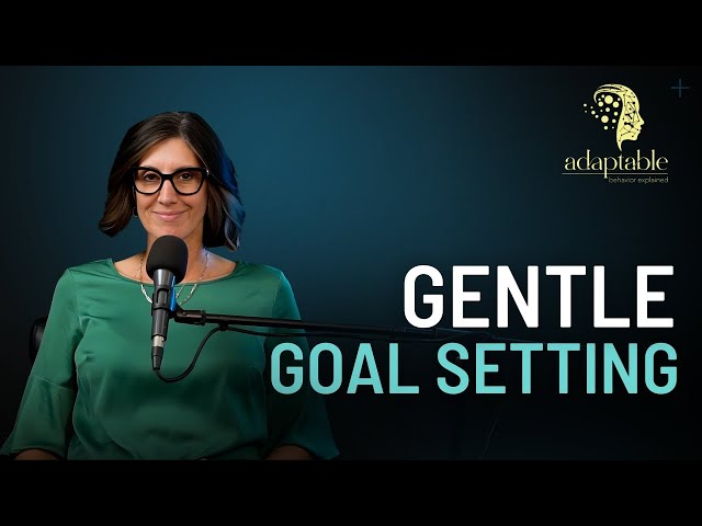 Video thumbnail for Gentle Goal Setting