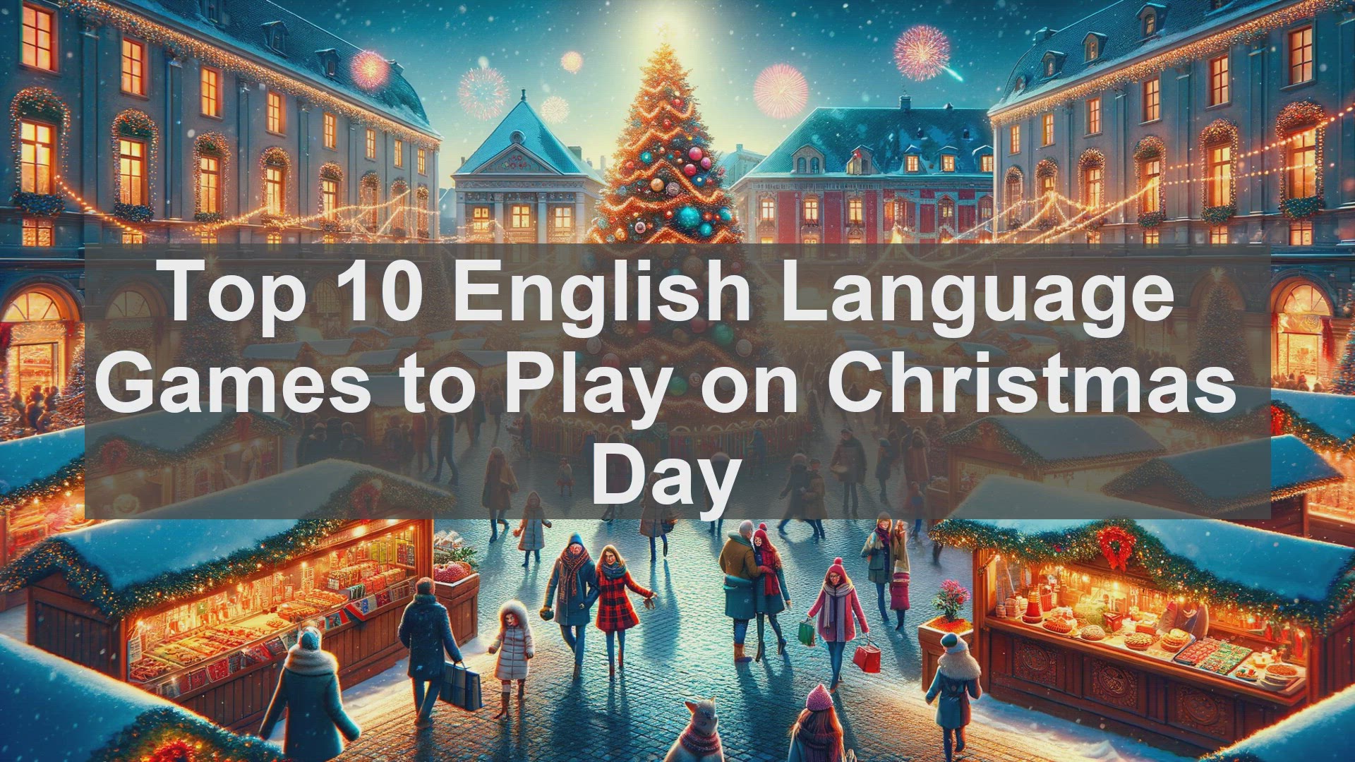 'Video thumbnail for Top 10 English Language Games to Play on Christmas Day'