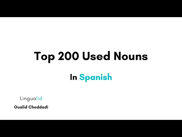 Video thumbnail for Top 200 Used Nouns In Spanish