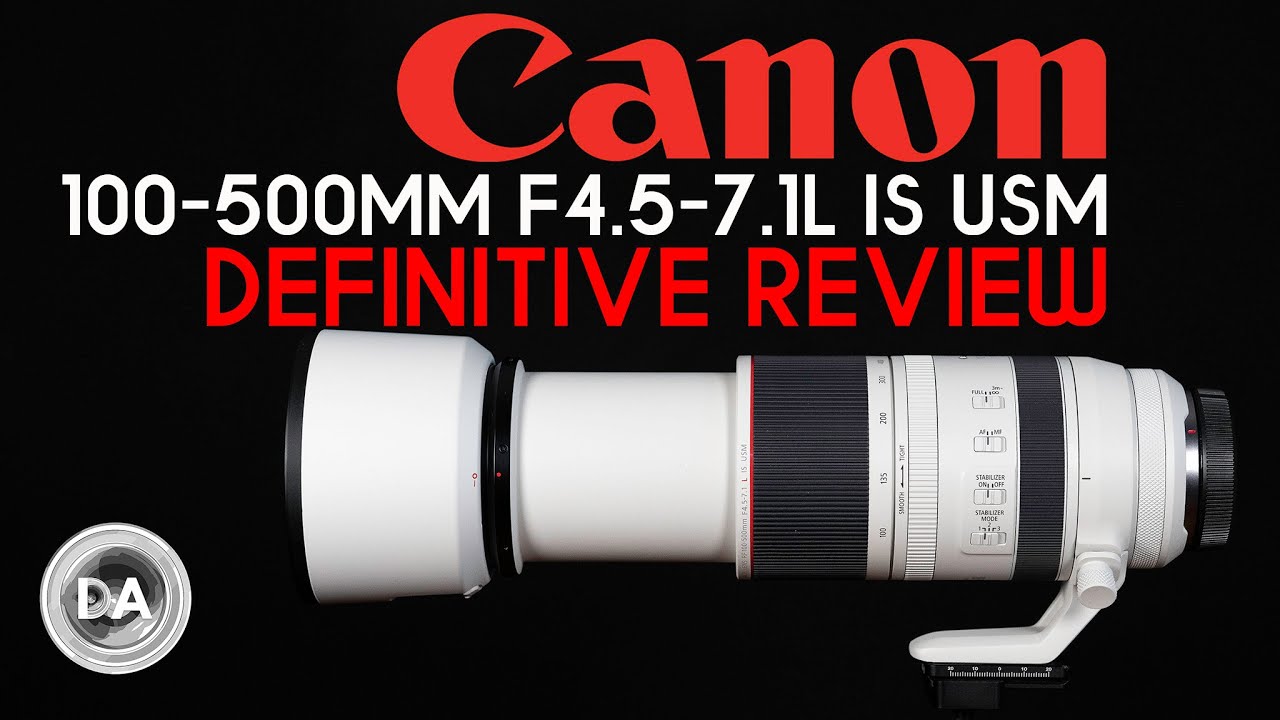 Video thumbnail for Canon RF 100-500mm F4.5-7.1L IS | DA Definitive Review