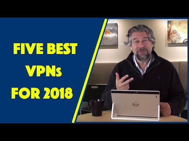 Video thumbnail for Five Best VPNs for Windows 2018