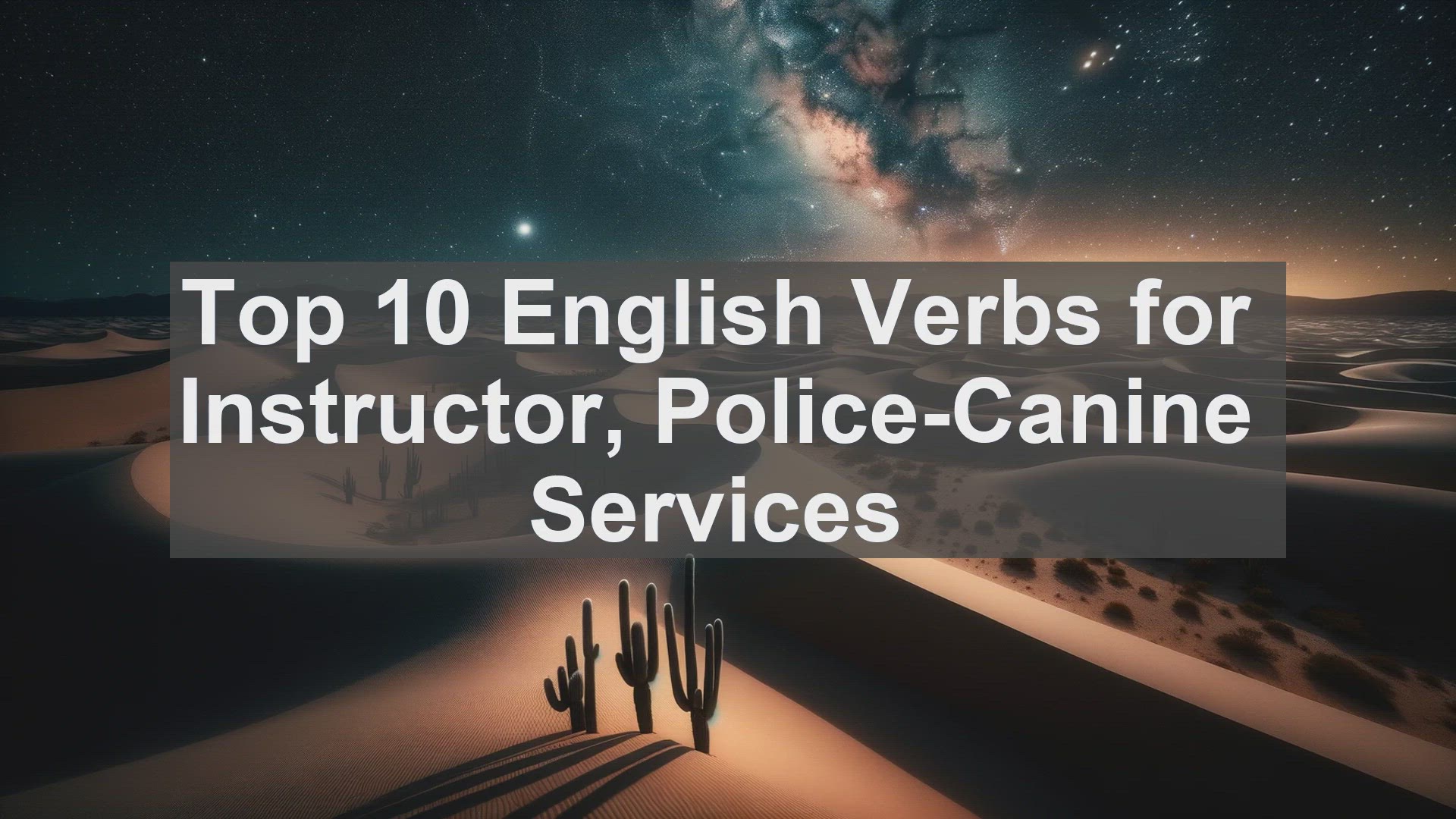 'Video thumbnail for Top 10 English Verbs for Instructor PoliceCanine Services'