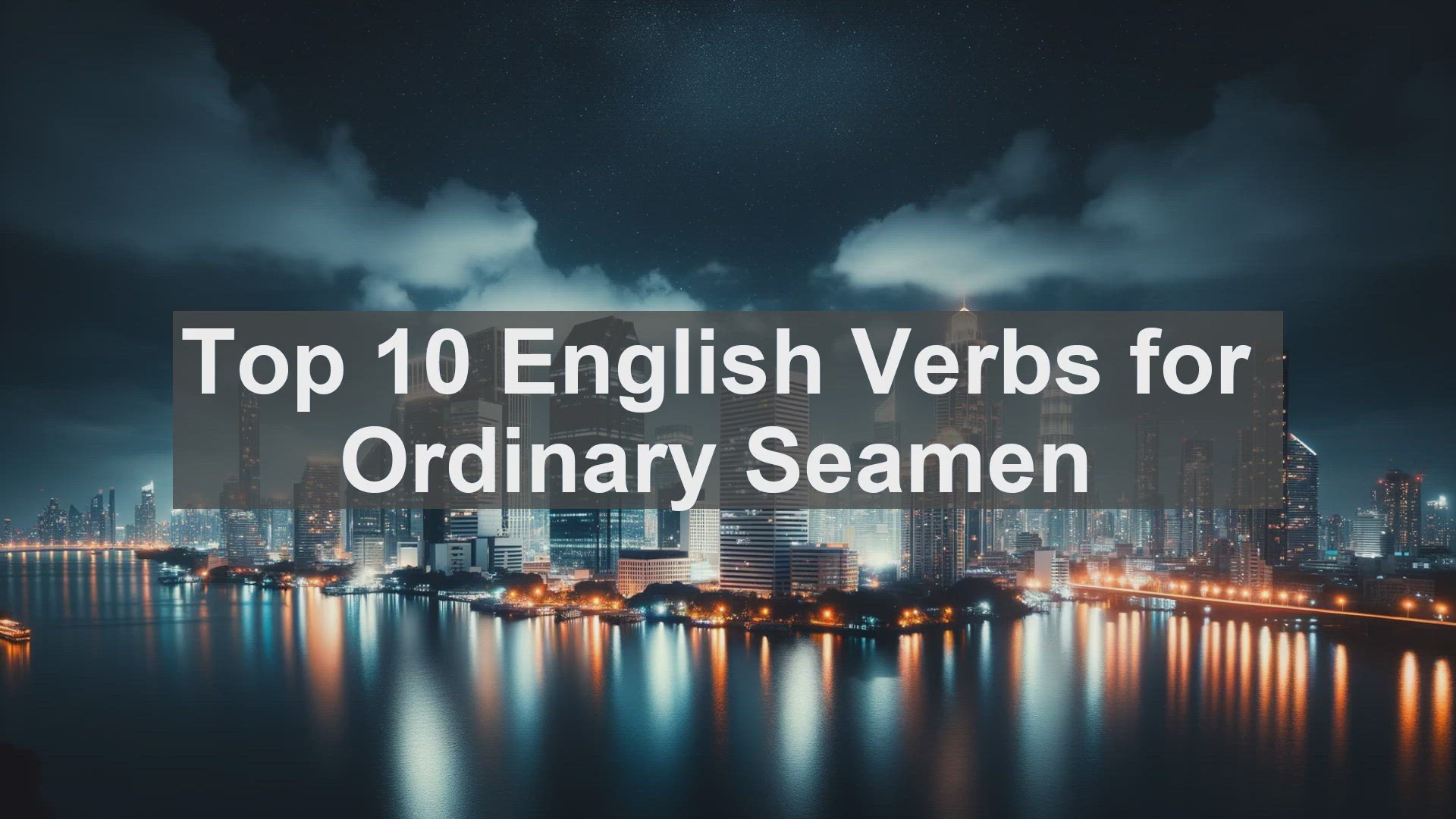 'Video thumbnail for Top 10 English Verbs for Ordinary Seamen'