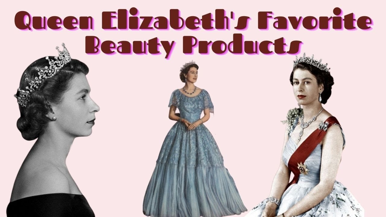 Video thumbnail for Queen Elizabeth's Favorite Beauty Products