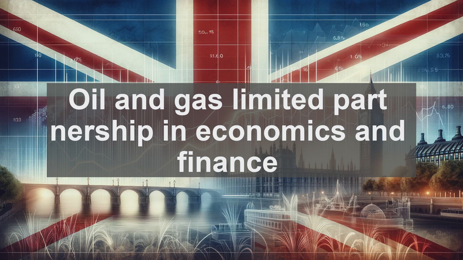 'Video thumbnail for Oil and gas limited part nership in economics and finance'