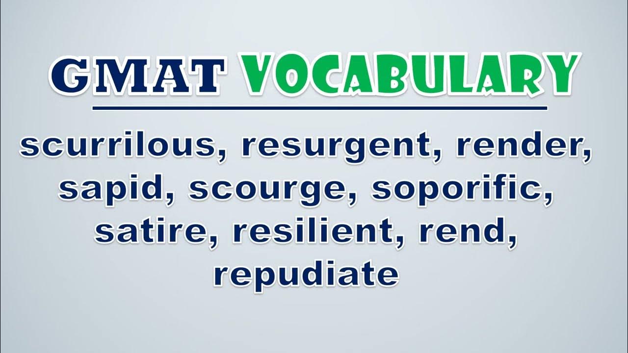 'Video thumbnail for GMAT Vocabulary: Scurrilous, Resurgent, Render, Sapid, Scourge, Soporific, Satire, Resilient, Rend'