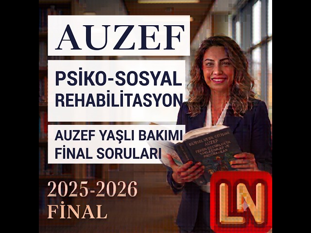 Video thumbnail for Psiko-Sosyal Rehabilitasyon 2025-2026 Final Soruları