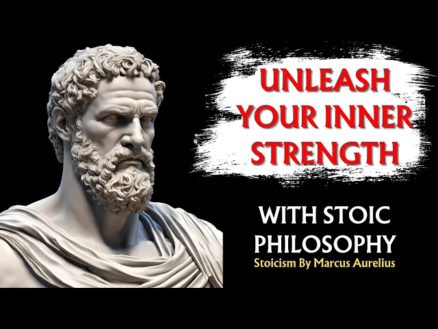 'Video thumbnail for Unleash Your Inner Strength with Stoic Philosophy'