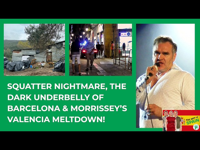 Video thumbnail for Squatter Nightmare, The Dark Underbelly of Barcelona & Morrissey’s Valencia Meltdown | Ep. 14
