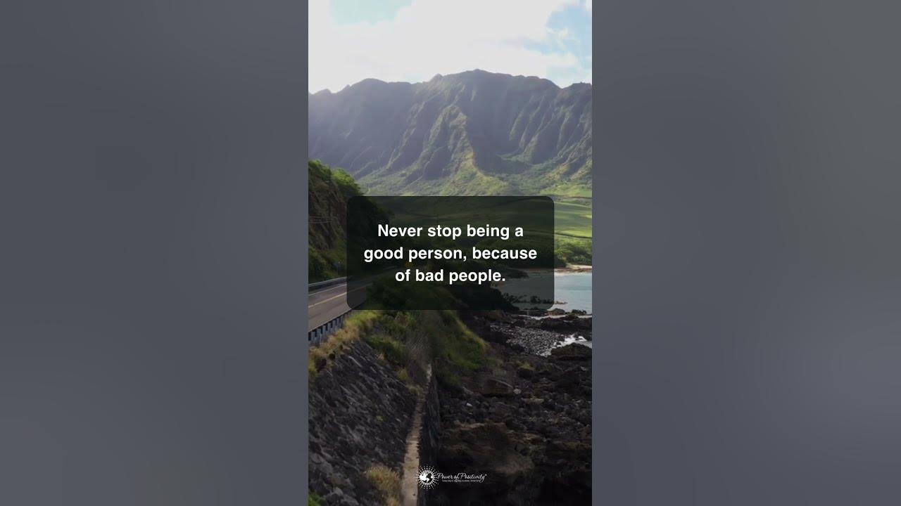 Video thumbnail for Never stop being a good person, because of bad people. #Shorts