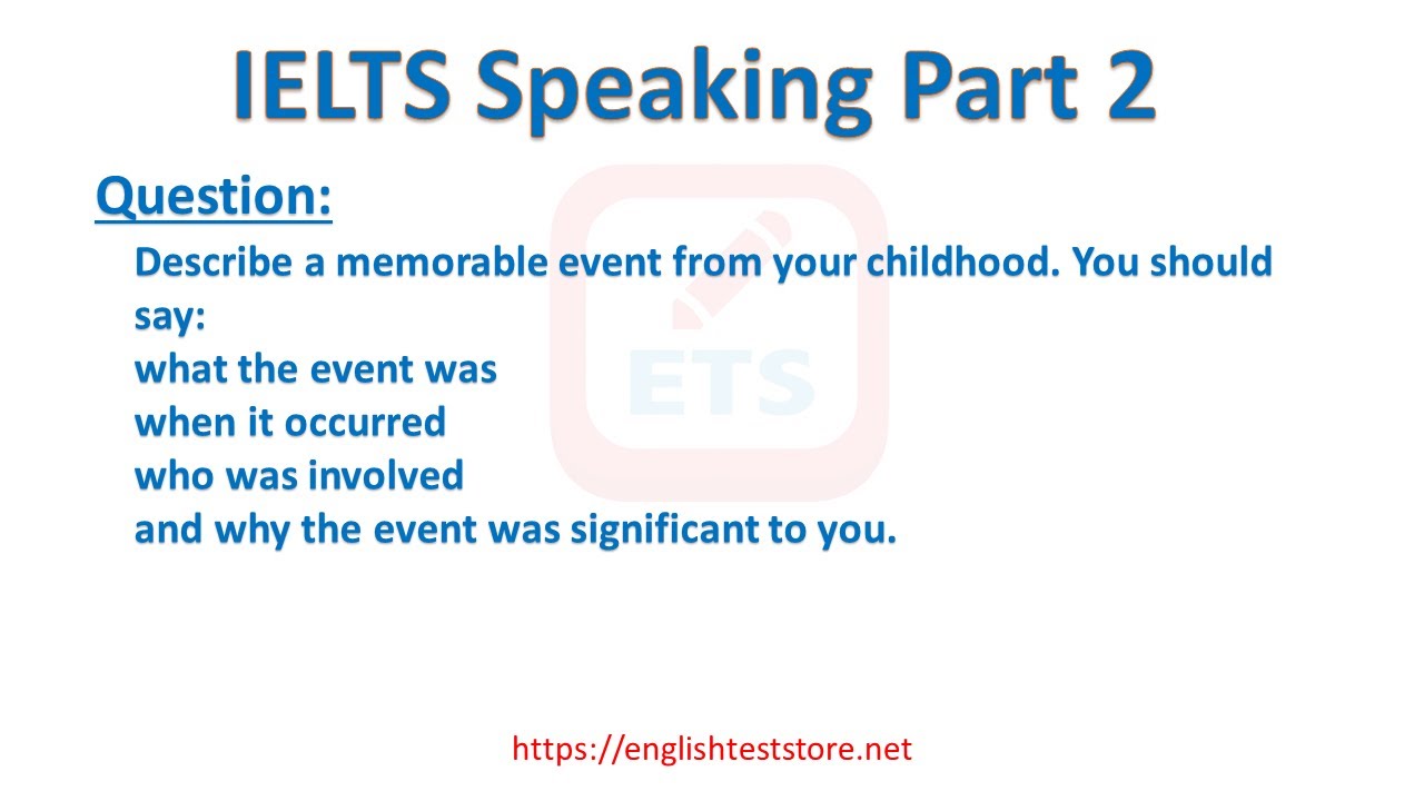 'Video thumbnail for IELTS Speaking Part 2: Describe a memorable event from your childhood.'