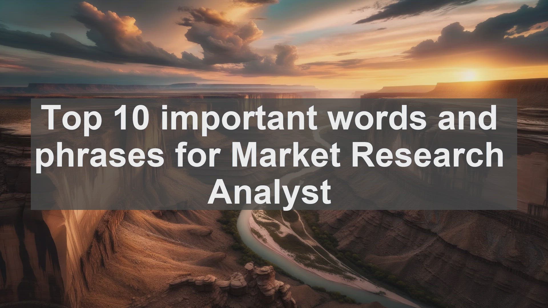 'Video thumbnail for Top 10 important words and phrases for Market Research Analyst'
