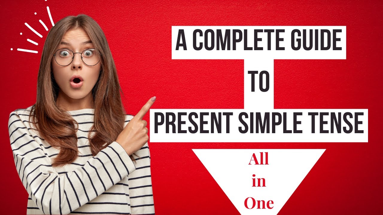 'Video thumbnail for A Complete Guide to Present Simple Tense || English Grammar || ESL Advice'