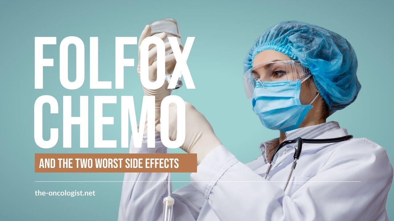 Video thumbnail for FOLFOX Chemotherapy (And its two WORST side effects)