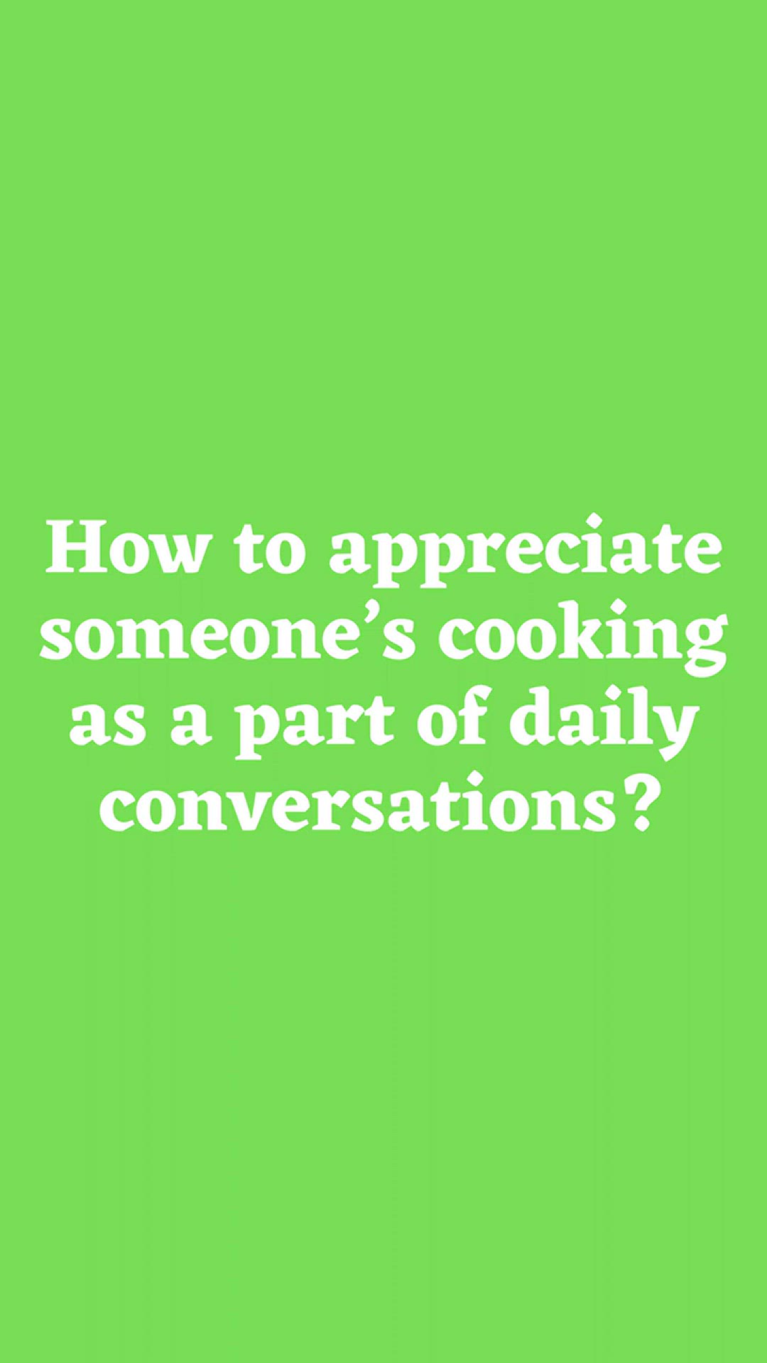 'Video thumbnail for 5 Examples of How to Appreciate Someone’s Cooking'