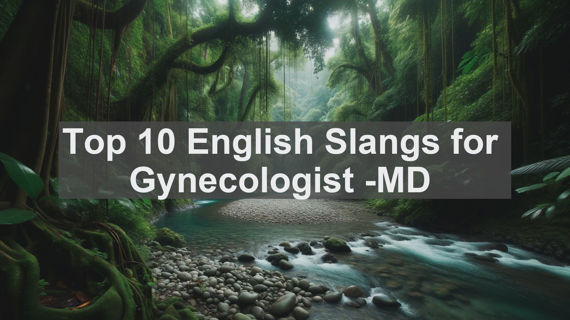 'Video thumbnail for Top 10 English Slangs for Gynecologist MD'