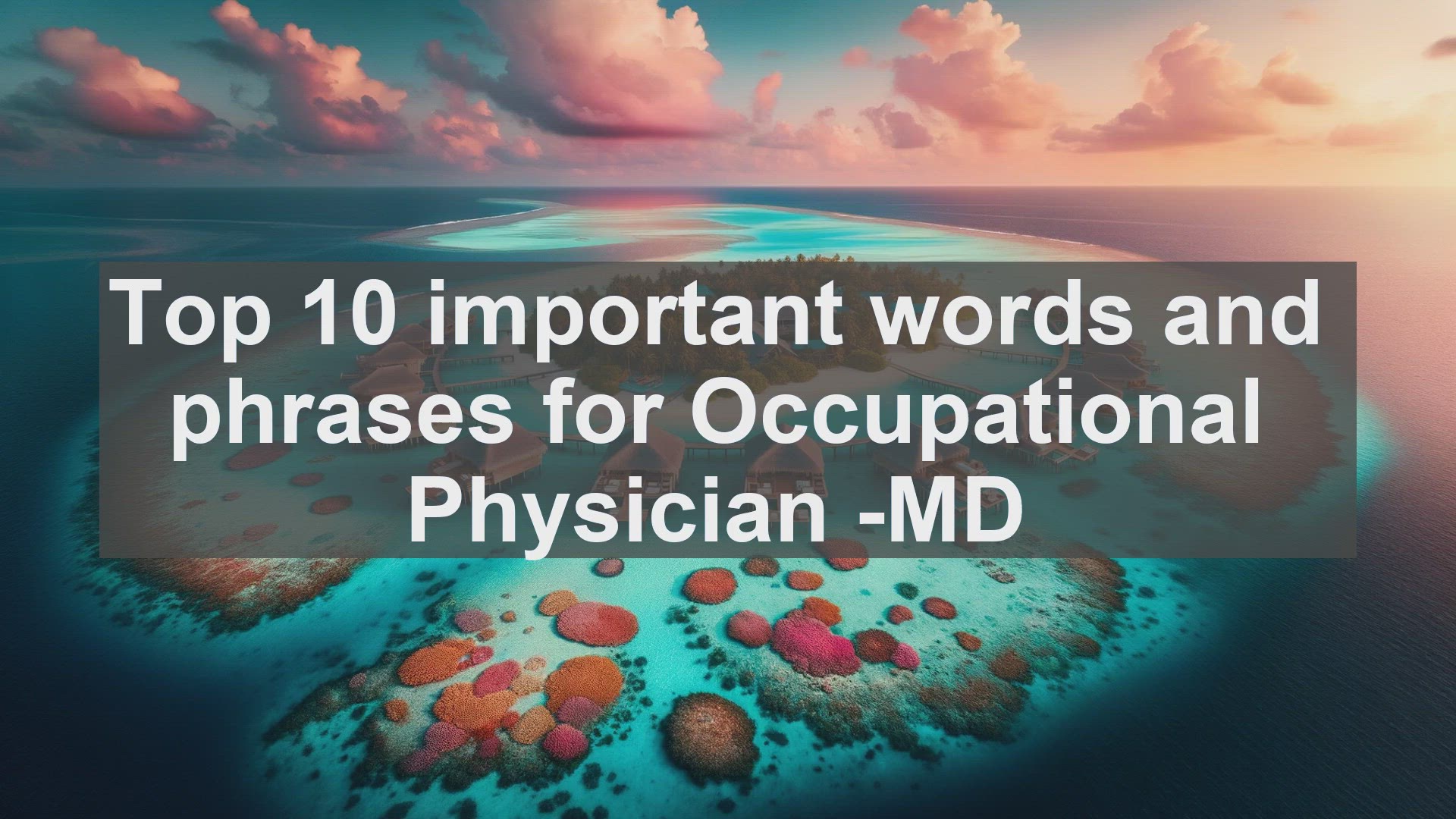 'Video thumbnail for Top 10 important words and phrases for Occupational Physician MD'