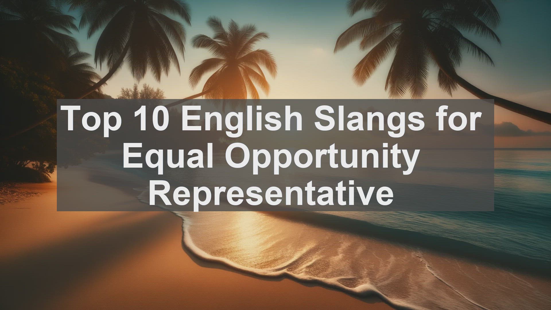 'Video thumbnail for Top 10 English Slangs for Equal Opportunity Representative'