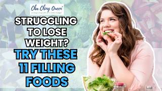 Video thumbnail for 11 Filling Foods to Help You Lose Weight