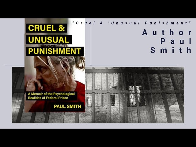 Video thumbnail for In Federal Prison for 2 years-Author Paul Smith ("Cruel & Unusual Punishment")