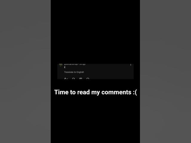 Video thumbnail for time to read my comments :(