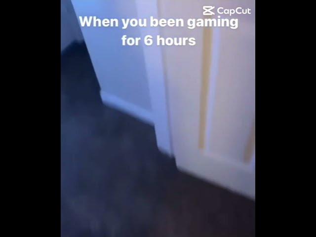 Video thumbnail for when you have been gaming for 6 hours