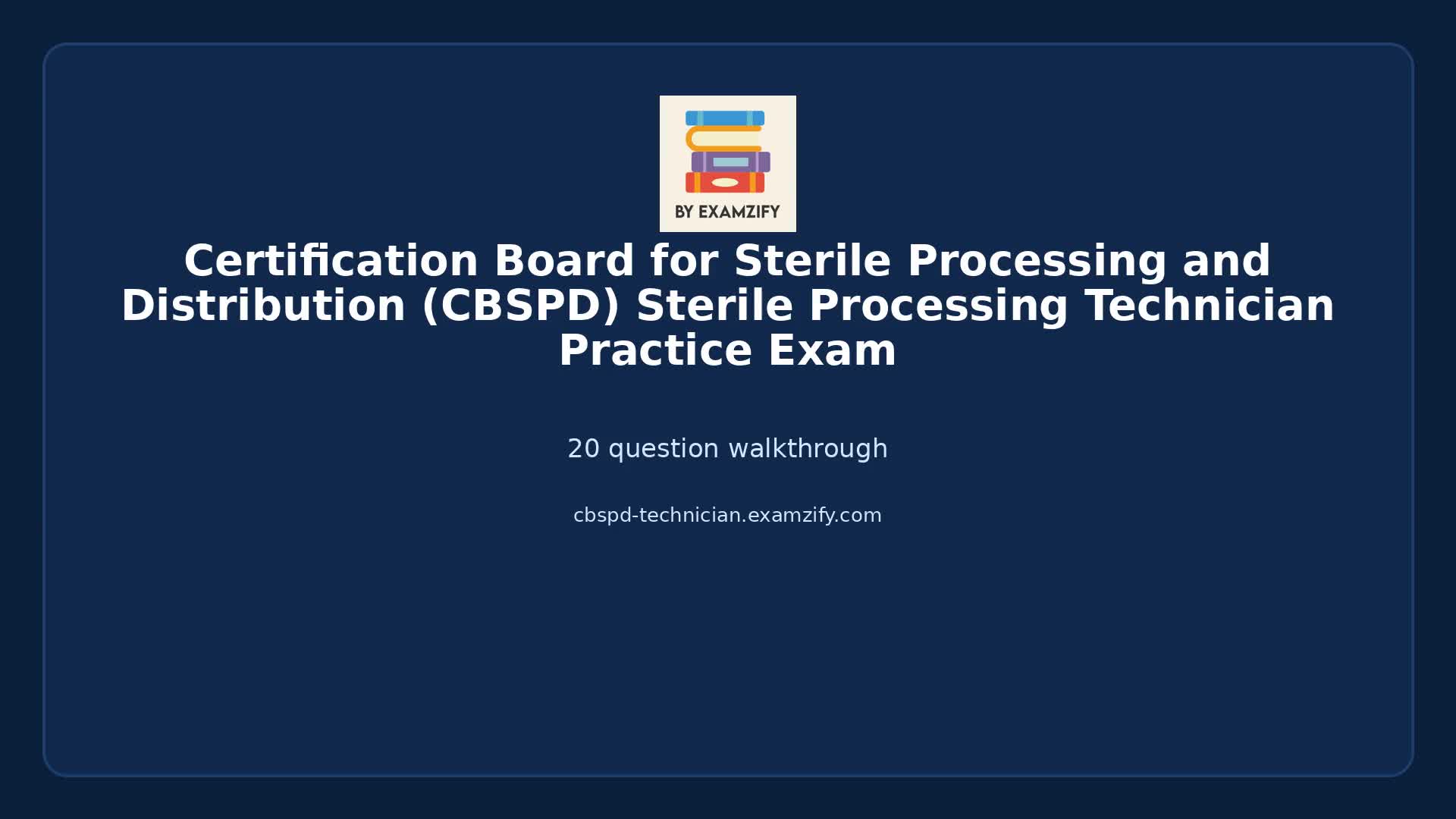 Video thumbnail for Certification Board for Sterile Processing and Distribution (CBSPD) Sterile Processing Technician Practice Exam