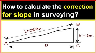 'Video thumbnail for How to calculate the correction for slope in surveying?/Tape correction for slope in surveying.'