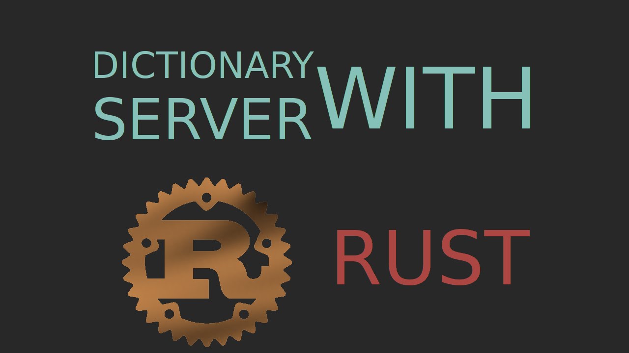 Video thumbnail for Making a dictionary server with Rust