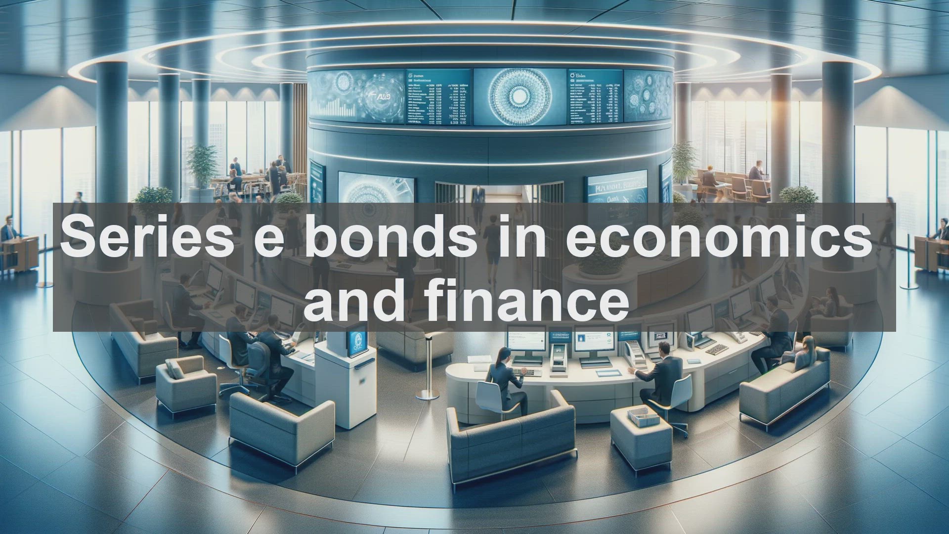 'Video thumbnail for Series e bonds in economics and finance'