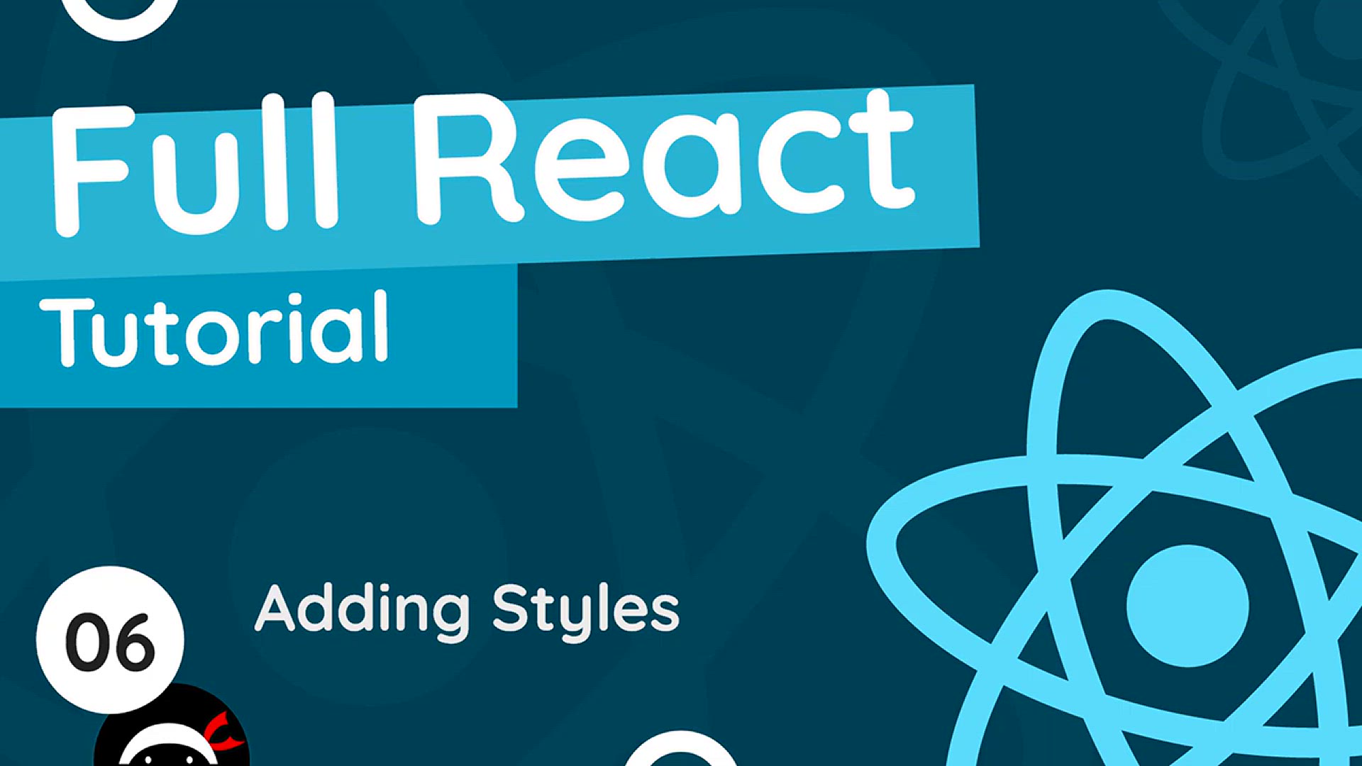 'Video thumbnail for Full React Tutorial #6 - Adding Styles'