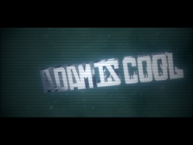 Video thumbnail for ADAM IS COOLS INTRO MAY NOT BE VOICE