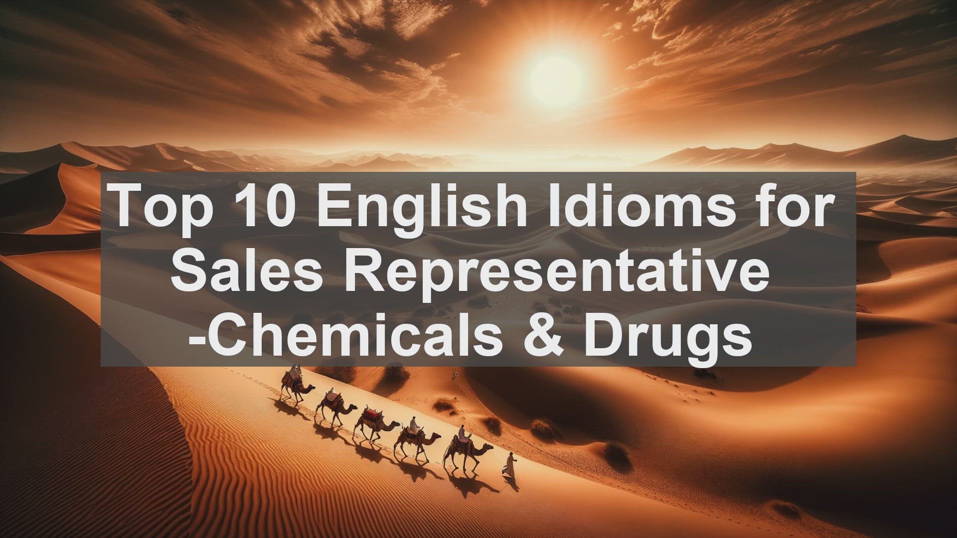 'Video thumbnail for Top 10 English Idioms for Sales Representative Chemicals  Drugs'