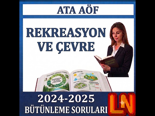 Video thumbnail for Ata Aöf Rekreasyon ve Çevre 2024-2025 Bütünleme Soruları