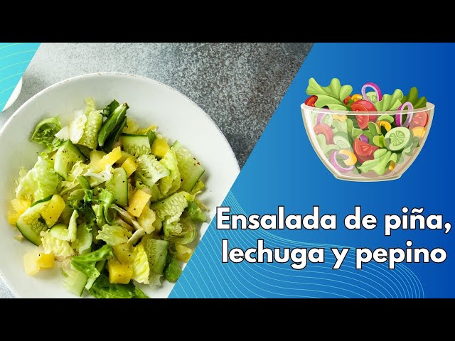 'Video thumbnail for Ensalada de piña, lechuga y pepino-Video'
