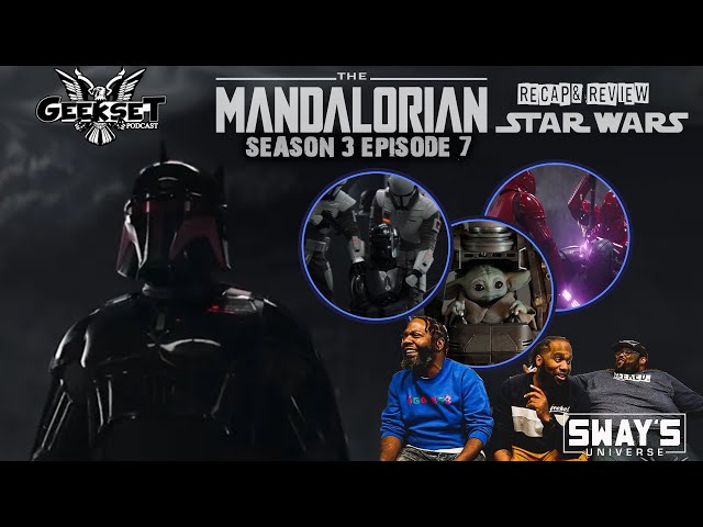 Video thumbnail for Geekset - The Mandalorian - Season 3 Episode 7 Recap & Review
