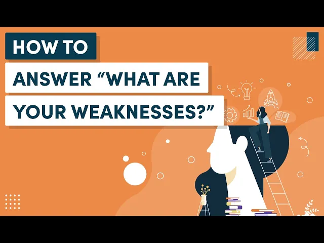 'Video thumbnail for Interview Question: How to Answer “What Are Your Weaknesses?”'
